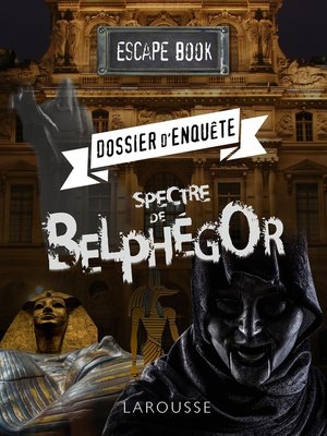cover image of ESCAPE book--Dossier d'enquête, spectre Belphegor